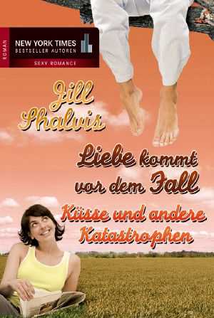 [Liebe kommt vor dem Fall 03] • Küsse und andere Katastrophen